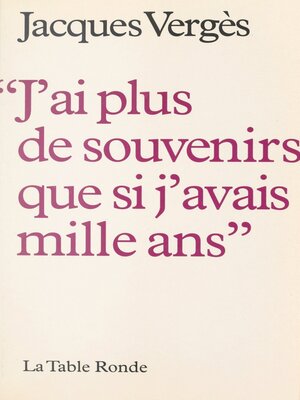 cover image of J'ai plus de souvenirs que si j'avais mille ans